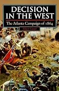 Decision in the West: The Atlanta Campaign of 1864