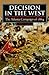 Decision in the West by Albert E. Castel