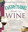 The Everything Guide to Wine by Peter Alig