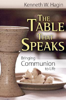 The Table That Speaks: Bringing Communion to Life (Paperback)