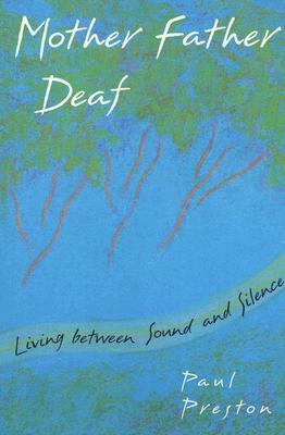 Mother father deaf living between sound and silence by paul preston essay 03 image