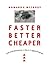Faster, Better, Cheaper: Low-Cost Innovation in the U.S. Space Program (New Series in NASA History)
