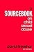 A Sourcebook on Child Sexual Abuse