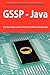 Giac Secure Software Programmer - Java Certification Exam Certification Exam Preparation Course in a Book for Passing the Gssp - Java Exam - The How T