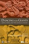 Dancing with Giants: China, India, and the Global Economy