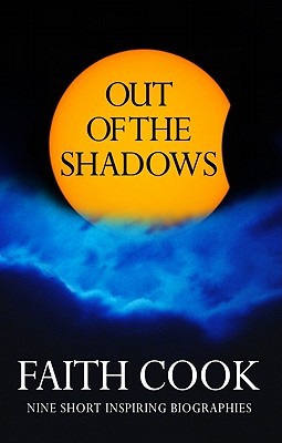 Out of the Shadows: Nine Short Inspiring Biographies
