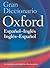Gran Diccionario Oxford- Español-Ingles/ Ingles-Español