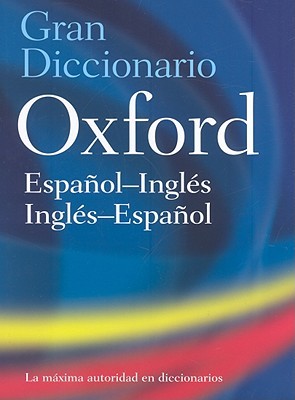 Gran Diccionario Oxford- Español-Ingles/ Ingles-Español (Hardcover)