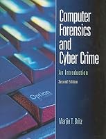 Computer Forensics And Cyber Crime: An Introduction by Marjie T. Britz