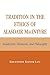 Tradition in the Ethics of Alasdair MacIntyre: Relativism, Thomism, and Philosophy