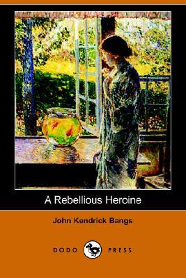 A Rebellious Heroine (Paperback)