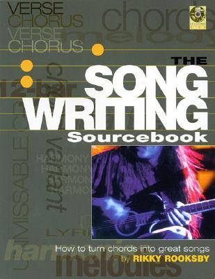 The Songwriting Sourcebook: How to Turn Chords into Great Songs (Paperback)