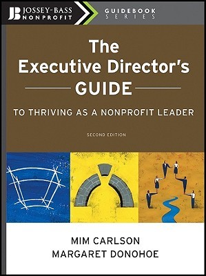 The Executive Director's Guide to Thriving as a Nonprofit Leader (Paperback)