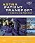 ASTNA Patient Transport: Principles and Practice