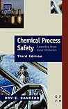 Chemical Process Safety: Learning from Case Histories