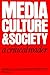 Media, Culture & Society by Richard E. Collins