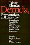 Taking Chances: Derrida, Psychoanalysis, and Literature (Psychiatry and the Humanities)