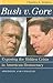 Bush v. Gore: Exposing the Hidden Crisis in American Democracy