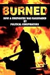 Burned: How a Fir...