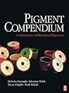 The Pigment Compendium: A Dictionary of Historical Pigments The Pigment Compendium: A Dictionary of Historical Pigments