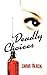 Deadly Choices
