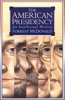 The American Presidency: An Intellectual History (Paperback)