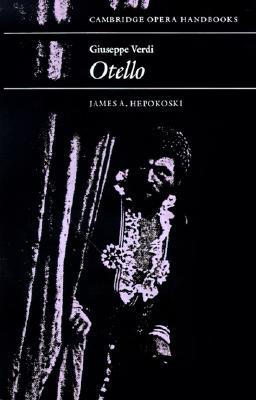 Giuseppe Verdi: Otello (Cambridge Opera Handbooks)