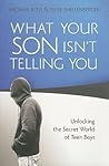 What Your Son Isn't Telling You by Michael Ross