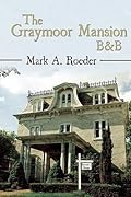 The Graymoor Mansion B&B