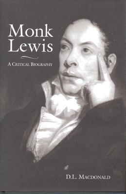Monk Lewis: a Critical Biography (Hardcover)
