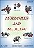 Molecules and Medicine