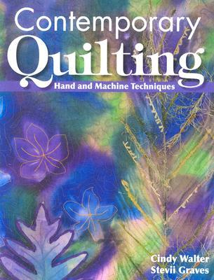 Contemporary Quilting: Exciting Techniques and Quilts from Award-Winning Quilters (Paperback)