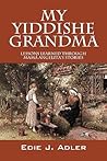 My Yiddishe Grandma: Lessons Learned Through Mam Angelita's Stories