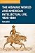 The Hispanic World and American Intellectual Life, 1820–1880 (Studies of the Americas)