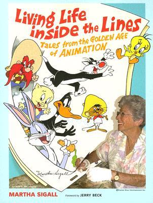 Living Life inside the Lines: Tales from the Golden Age of Animation (Paperback)
