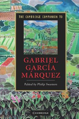 The Cambridge Companion to Gabriel García Márquez (Cambridge Companions to Literature)