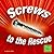 Screws to the Rescue (First Facts: Simple Machines to the Rescue)