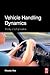 Vehicle Handling Dynamics by Masato Abe