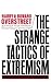 The Strange Tactics of Extremism