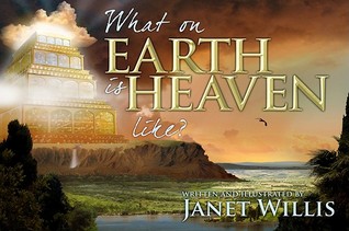 What on Earth Is Heaven Like? (Hardcover)