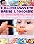 Fuss-free Food for Babies and Toddlers
