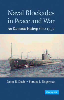 Naval Blockades in Peace and War: An Economic History Since 1750 (Hardcover)