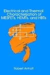 Electrical and Thermal Characterization of MESFETs, HEMTs and HBTs (Artech House Microwave Library (Hardcover)) Electrical and Thermal Characterization of MESFETs, HEMTs and HBTs (Artech House Microwave Library (Hardcover))