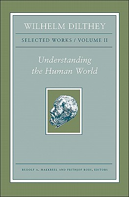Understanding the Human World (Selected Works, Vol 2)