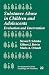 Substance Abuse in Children and Adolescents: Evaluation and Intervention (Developmental Clinical Psychology and Psychiatry)