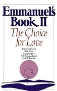 Emmanuel's Book II: The Choice for Love