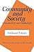 Community and Society: (Gemeinschaft und Gesellschaft)