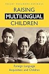 Raising Multilingual Children by Tracey Tokuhama-Espinosa