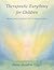 Therapeutic Eurythmy for Children: From Early Childhood to Adolescence: With Practical Exercises