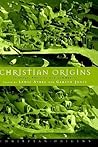 Christian Origins: Theology, Rhetoric and Community